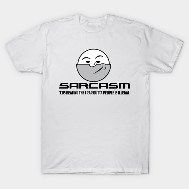 Sarcasm T-Shirt by MarkSeb